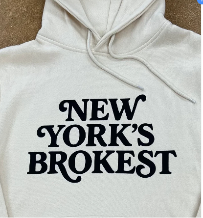 New York's Brokest Hoodie