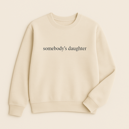 Somebody's Daughter Crew Neck Sweatshirt